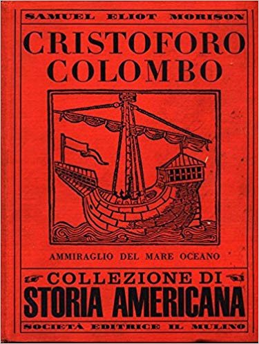 CRISTOFORO COLOMBO. Ammiraglio del mare Oceano
