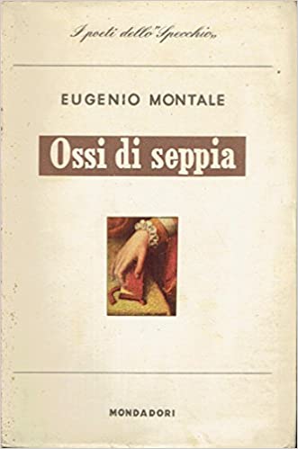 POESIE I. OSSI DI SEPPIA 1920-1927