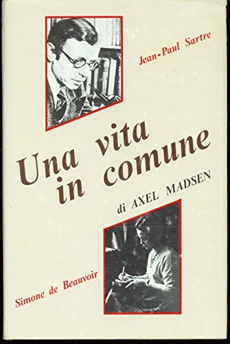 UNA VITA IN COMUNE. Jean-Paul Sartre e Simone de Beauvoir