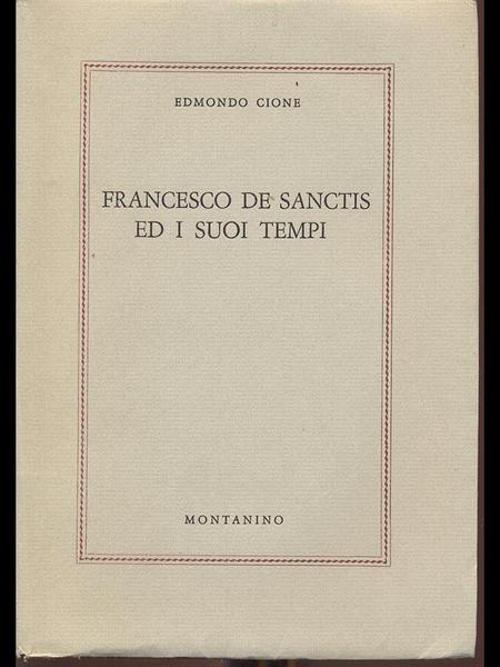 FRANCESCO DE SANCTIS ED I SUOI TEMPI