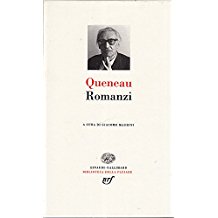 ROMANZI (La Gramigna. Odile. Pierrot amico mio. Lontano da Rueil. Esercizi di stile. La domenica della vita. Zazie nel metrò. I fiori blu)