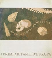 I PRIMI ABITANTI D'EUROPA. 1.500.000 - 100.000 anni