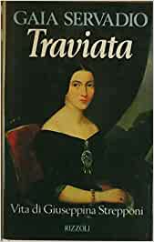 TRAVIATA. Vita di Giuseppina Strepponi