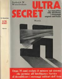 ULTRA SECRET. La macchina che decifrava i messaggi segreti dell'Asse