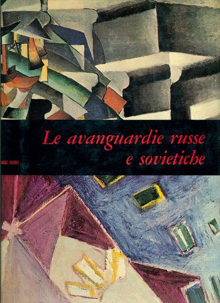 LE AVANGUARDIE RUSSE E SOVIETICHE