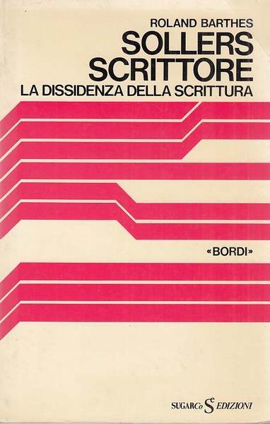SOLLERS SCRITTORE. La dissidenza della scrittura