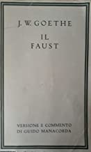 IL FAUST. Versione e commento di Guido Manacorda