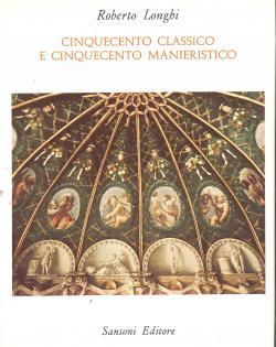 CINQUECENTO CLASSICO E CINQUECENTO MANIERISTICO (1951-1970)