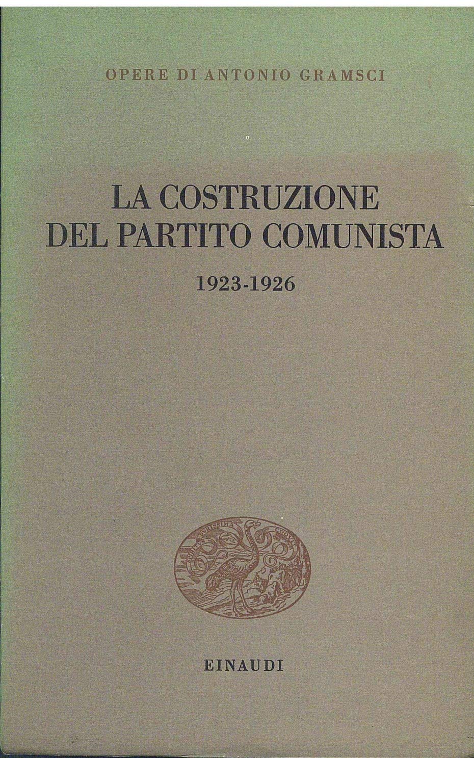 LA COSTRUZIONE DEL PARTITO COMUNISTA 1923-1926