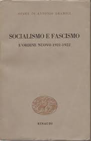 SOCIALISMO E FASCISMO. L'ORDINE NUOVO 1921-1922