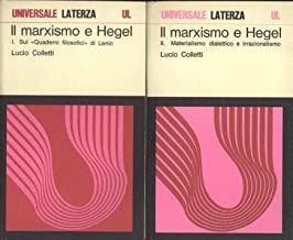 IL MARXISMO E HEGEL. 1. Sui Quaderni filosofici di Lenin. 2. Materialismo dialettico e irrazionalismo