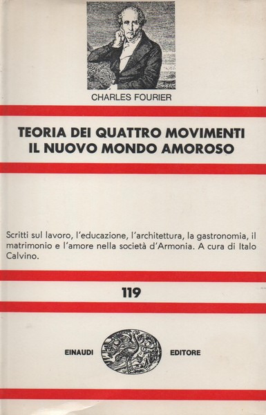TEORIA DEI QUATTRO MOVIMENTI. Il nuovo mondo amoroso e altri scritti sul lavoro, l'educazione, l'architettura nella società d'Armonia