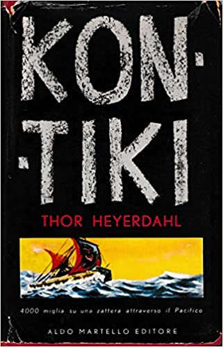 KON-TIKI. 4000 miglia su una zattera attraverso il Pacifico