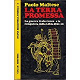LA TERRA PROMESSA. La guerra italo-turca e la conquista della Libia 1911-1912