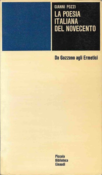 LA POESIA ITALIANA DEL NOVECENTO. Da Gozzano agli Ermetici