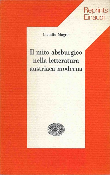 IL MITO ASBURGICO NELLA LETTERATURA AUSTRIACA MODERNA