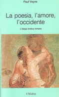 LA POESIA, L'AMORE, L'OCCIDENTE. L'elegia erotica romana