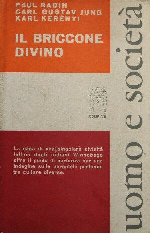 IL BRICCONE DIVINO. La saga di una singolare divinità fallica degli indiani Winnebago offre il punto di partenza per una indagine sulle parentele profonde tra culture diverse