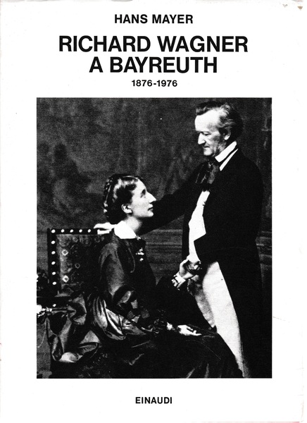 RICHARD WAGNER A BAYREUTH 1876-1976