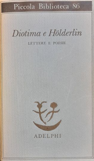 DIOTIMA E HOLDERLIN. Lettere e poesie