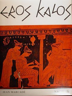 EROS KALOS. Saggio sulle rappresentazioni erotiche nell'Arte greca