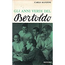 GLI ANNI VERDI DEL BERTOLDO. Un pò diario, un pò antologia di sette anni di umorismo