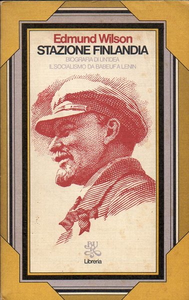 STAZIONE FINLANDIA. Biografia di un'idea. Il socialismo da Babeuf a Lenin