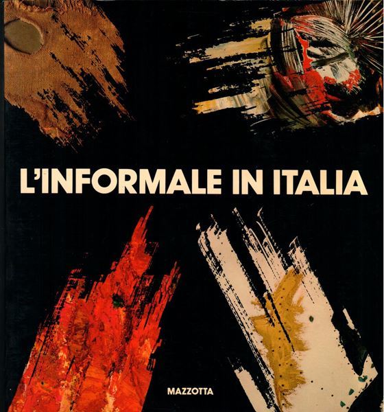 L'INFORMALE IN ITALIA. Mostra dedicata a Francesco Arcangeli