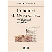IMITATORI DI GESU' CRISTO. Scritti classici e cristiani