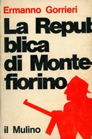 LA REPUBBLICA DI MONTEFIORINO. Per una storia della Resistenza in Emilia