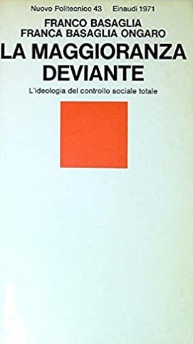 LA MAGGIORANZA DEVIANTE. L'ideologia del controllo sociale totale