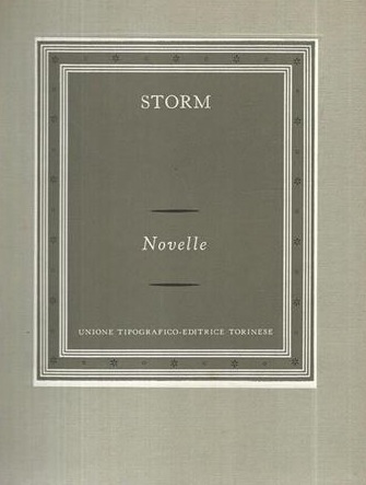 NOVELLE. Immensee - Una confessione - L'uomo dal cavallo bianco - Tarde rose - Viola tricolor - Hans e Heinz Kirch