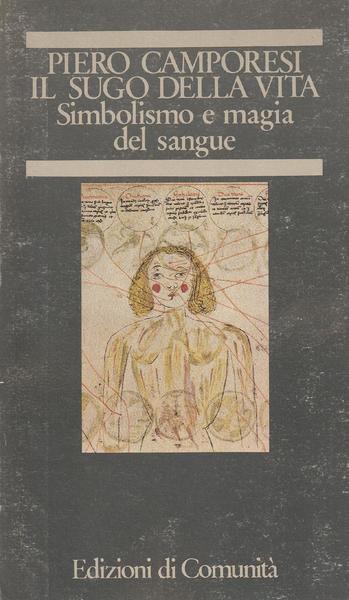 IL SUGO DELLA VITA. Simbolismo e magia del sangue