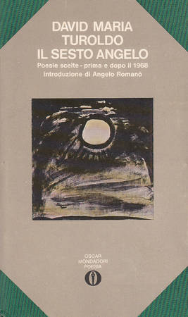 IL SESTO ANGELO. Poesie scelte (prima e dopo il 1968)