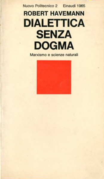 DIALETTICA SENZA DOGMA. Marxismo e scienze naturali