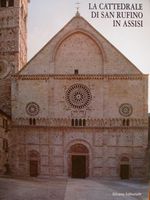 LA CATTEDRALE DI SAN RUFINO IN ASSISI
