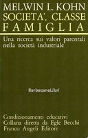 SOCIETA', CLASSE, FAMIGLIA. Una ricerca sui valori parentali nella società industriale