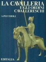 LA CAVALLERIA E GLI ORDINI CAVALLERESCHI