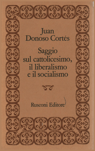 SAGGIO SUL CATTOLICESIMO, IL LIBERALISMO E IL SOCIALISMO