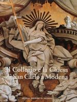 IL COLLEGIO E LA CHIESA DI SAN CARLO A MODENA