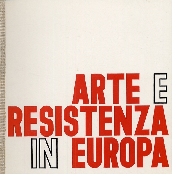 ARTE E RESISTENZA IN EUROPA