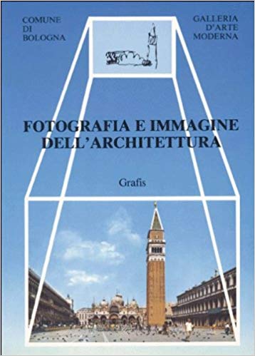 FOTOGRAFIA E IMMAGINE DELL'ARCHITETTURA