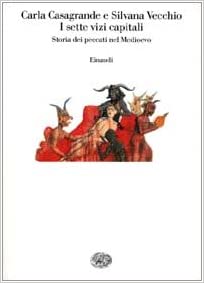 I SETTE VIZI CAPITALI. Storia dei peccati nel Medioevo