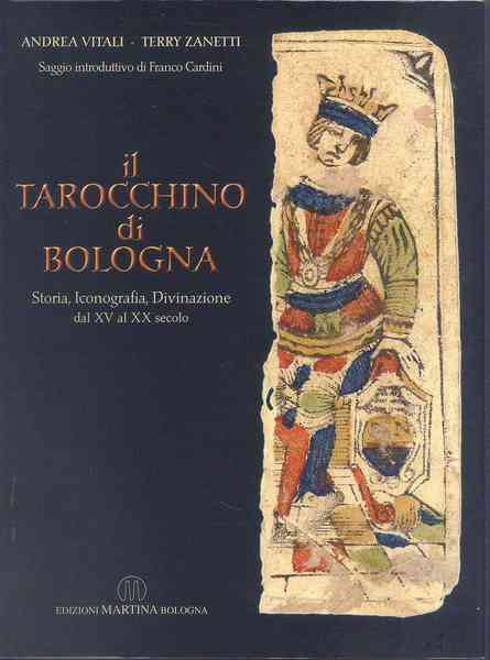 IL TAROCCHINO DI BOLOGNA. Storia, iconografia, divinazione dal XV al XX secolo