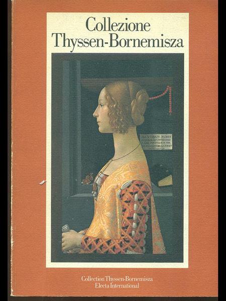 COLLEZIONE THYSSEN-BORNEMISZA. Catalogo ragionato delle opere esposte