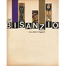 BISANZIO. L'arte bizantina del Medioevo dall'VIII al XV secolo