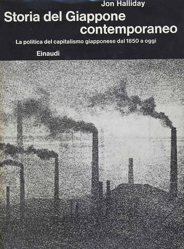 STORIA DEL GIAPPONE CONTEMPORANEO. La politica del capitalismo giapponese dal 1850 a oggi