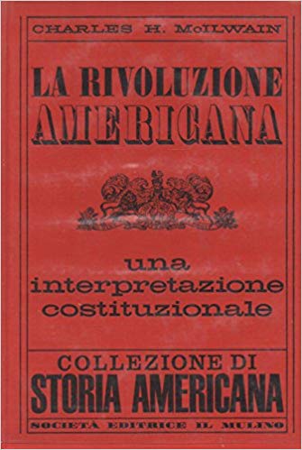 LA RIVOLUZIONE AMERICANA: UNA INTERPRETAZIONE COSTITUZIONALE