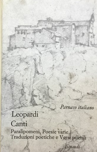CANTI. Paralipomeni, Poesie varie, Traduzioni poetiche e Versi puerili