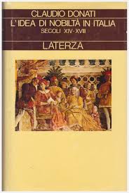 L'IDEA DI NOBILTA' IN ITALIA. SECOLI XIV-XVIII